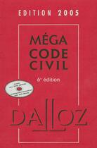 Couverture du livre « Mega code civil 2005 (6e édition) » de  aux éditions Dalloz