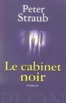 Couverture du livre « Le cabinet noir » de Peter Straub aux éditions Plon