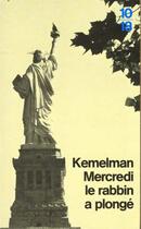 Couverture du livre « Mercredi Le Rabbin A Plonge » de Harry Kemelman aux éditions 10/18