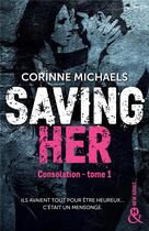 Couverture du livre « Saving her » de Corinne Michaels aux éditions Harlequin