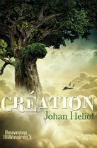 Couverture du livre « Création » de Johan Heliot aux éditions J'ai Lu