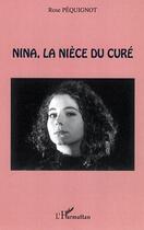 Couverture du livre « Nina, la niece du cure » de Rose Pequignot aux éditions Editions L'harmattan