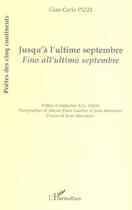 Couverture du livre « Jusqu'à l'ultime septembre ; fino all'ultimo septembre » de Gian Carlo Pizzi aux éditions Editions L'harmattan