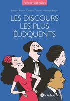 Couverture du livre « Les discours les plus éloquents » de Soledad Bravi et Romain Boulet aux éditions Le Robert