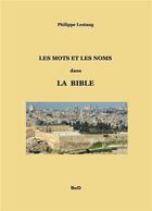 Couverture du livre « Les mots et les noms dans la bible » de Philippe Lestang aux éditions Books On Demand