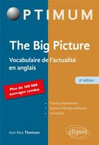 Couverture du livre « The big picture - 6e edition » de Jean-Max Thomson aux éditions Ellipses