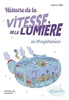 Couverture du livre « Histoire de la vitesse de la lumiere en 19 experiences » de Le Rille/Camchtok aux éditions Ellipses