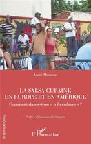 Couverture du livre « La salsa cubaine en Europe et en Amérique : comment danse-t-on 