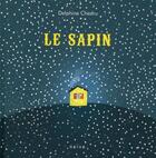 Couverture du livre « Le sapin » de Delphine Chedru aux éditions Naive