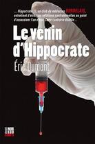 Couverture du livre « Le venin d'Hippocrate » de Eric Dumont aux éditions Cairn
