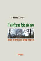 Couverture du livre « Il était une fois six ans » de Simone Krawiec aux éditions Champ Social