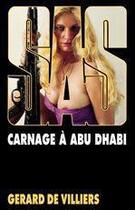 Couverture du livre « SAS Tome 59 : carnage à Abu Dhabi » de Gerard De Villiers aux éditions Editions Gérard De Villiers