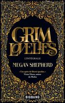 Couverture du livre « Grim lovelies : Intégrale Tomes 1 et 2 » de Megan Shepherd aux éditions Bigbang