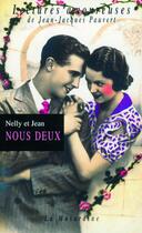 Couverture du livre « Nous deux » de Nelly Et Jean aux éditions La Musardine