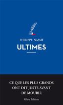 Couverture du livre « Ultimes » de Philippe Nassif aux éditions Allary
