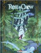 Couverture du livre « Rose and Crow Tome 1 » de Amélie Sarn et Lise Garcon aux éditions Delcourt
