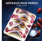 Couverture du livre « Gâteaux pain perdu » de Jean-Luc Sady aux éditions Marabout