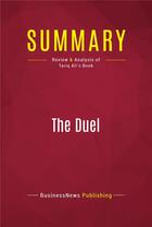 Couverture du livre « Summary: The Duel : Review and Analysis of Tariq Ali's Book » de Businessnews Publish aux éditions Political Book Summaries