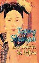 Couverture du livre « Les soieries de l'effroi » de Taiping Shangdi aux éditions Le Masque