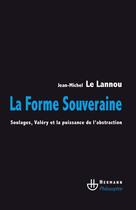 Couverture du livre « La forme souveraine - soulages, valery et la puissance de l'abstraction » de Le Lannou J-M. aux éditions Hermann