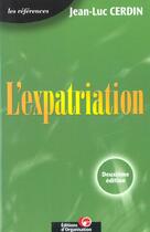 Couverture du livre « L'expatriation : Les références » de Jean-Luc Cerdin aux éditions Organisation
