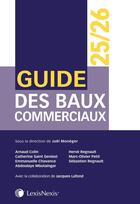 Couverture du livre « Guide des baux commerciaux (édition 2025/2026) » de Joel Moneger et Collectif aux éditions Lexisnexis