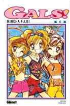 Couverture du livre « Gals Tome 6 » de Fujii-M aux éditions Glenat