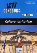 Couverture du livre « Culture territoriale 2013-2014 » de Derkenne/Tremolet aux éditions Ellipses