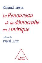 Couverture du livre « Le renouveau de la démocratie en Amérique » de Renaud Lassus aux éditions Odile Jacob