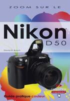 Couverture du livre « Nikon D50 » de David D. Busch aux éditions Pearson