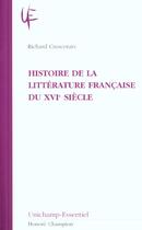 Couverture du livre « Histoire De La Litterature Francaise Du Xvi Siecle » de Richard Crescenzo aux éditions Honore Champion