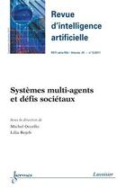 Couverture du livre « Systemes multiagents et defis societaux revue d'intelligence artificielle rsti serie ria vol 25 n 5 » de Occello aux éditions Hermes Science Publications