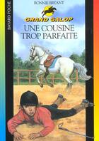 Couverture du livre « Grand galop t.647 ; une cousine trop parfaite » de Bryant B aux éditions Bayard Jeunesse