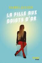 Couverture du livre « La fille aux doigts d'or » de Benjamin Guerif et Julien Guerif aux éditions Syros