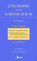 Couverture du livre « La vie heureuse ; brièveté de la vie (Sénèque) » de Cyril Morana aux éditions Breal