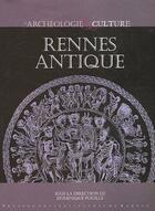 Couverture du livre « Rennes antique » de Dominique Pouille aux éditions Pu De Rennes