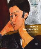 Couverture du livre « Human expressionnism - the human figure and the jewish experience » de Eliane Strosberg aux éditions Somogy