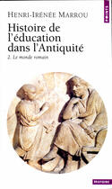 Couverture du livre « Histoire de l'education dans l'antiquite , tome 2 - le monde romain » de Henri-Irenee Marrou aux éditions Points