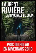 Couverture du livre « La diagonale du loup » de Laurent Riviere aux éditions Toucan