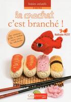 Couverture du livre « Le crochet c'est branché ! » de Nathalie Petit aux éditions Creapassions.com