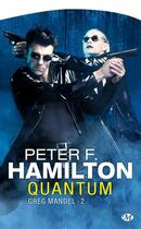 Couverture du livre « Greg Mandel Tome 2 : quantum » de Peter F. Hamilton aux éditions Bragelonne