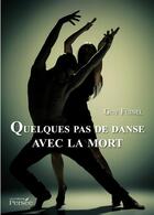 Couverture du livre « Quelques pas de danse avec la mort » de Guy Fuinel aux éditions Persee