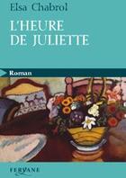 Couverture du livre « L'heure de Juliette » de Chabrol aux éditions Feryane