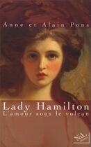 Couverture du livre « Lady Hamilton, l'amour sous le volcan » de Alain Pons et Anne Pons aux éditions Nil