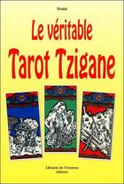 Couverture du livre « Le véritable tarot tzigane » de Tchalai aux éditions Trajectoire