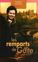 Couverture du livre « Les remparts de Guite » de Clairmont Christine aux éditions Cheminements