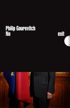 Couverture du livre « No exit ; Nicolas Sarkozy et la France peuvent-ils survivre à la crise européenne ? » de Philip Gourevitch aux éditions Allia