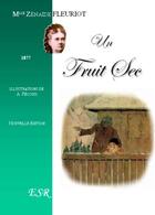 Couverture du livre « Un fruit sec » de Zénaïde Fleuriot aux éditions Saint-remi