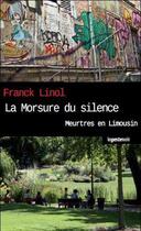 Couverture du livre « La morsure du silence » de Franck Linol aux éditions Geste