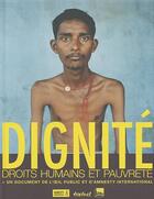 Couverture du livre « Dignité ; droits humains et pauvreté ; un document de l'Oeil Public et d'Amnesty International » de Amnesty Internationa aux éditions Textuel